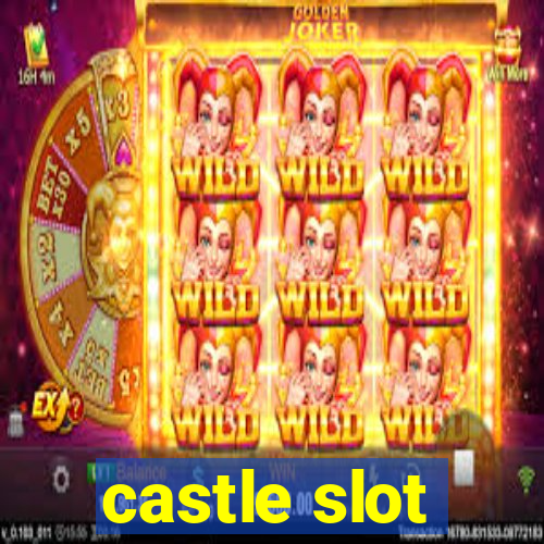 castle slot