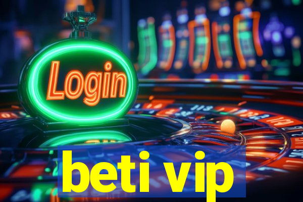 beti vip