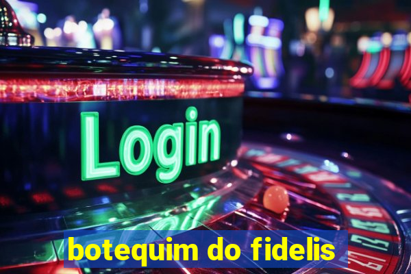 botequim do fidelis