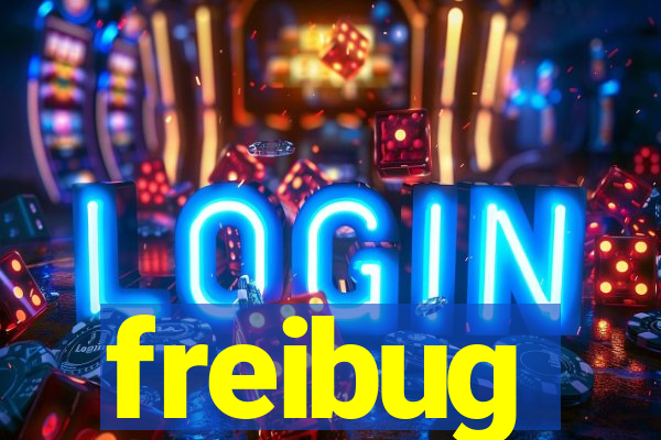 freibug