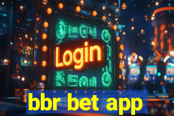 bbr bet app