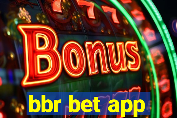 bbr bet app