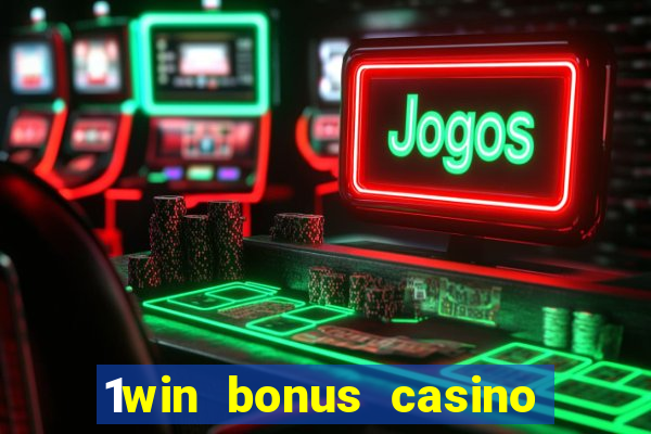 1win bonus casino how to use