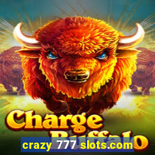 crazy 777 slots.com