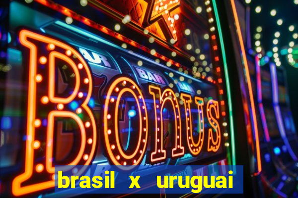 brasil x uruguai ao vivo multicanais