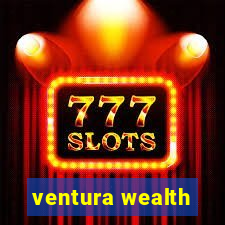 ventura wealth