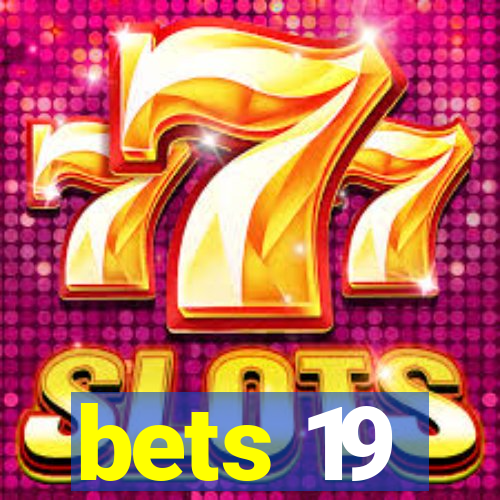 bets 19