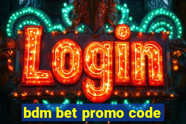 bdm bet promo code