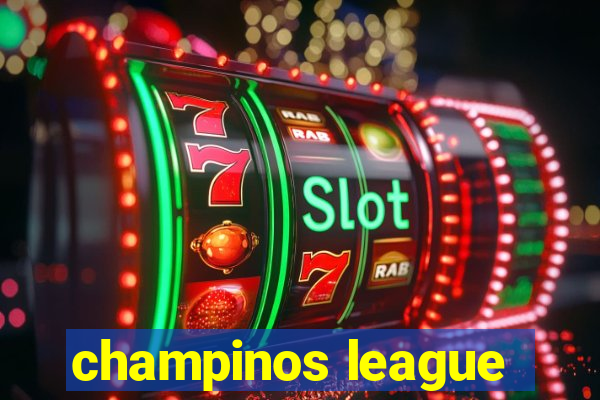 champinos league