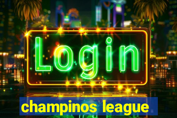 champinos league