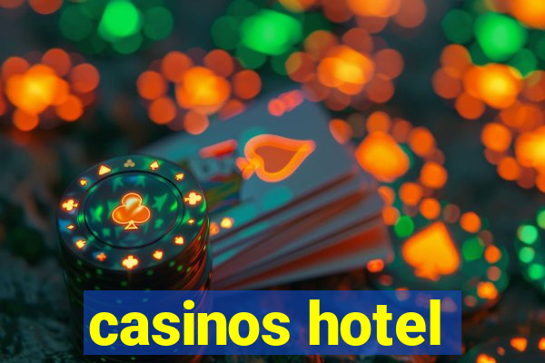 casinos hotel