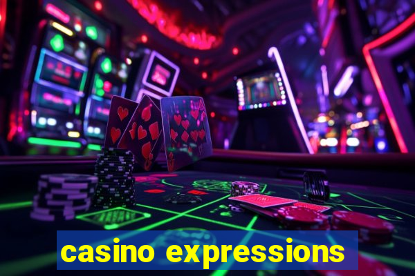 casino expressions