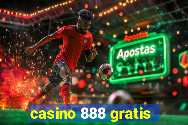 casino 888 gratis