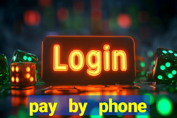 pay by phone casino sites