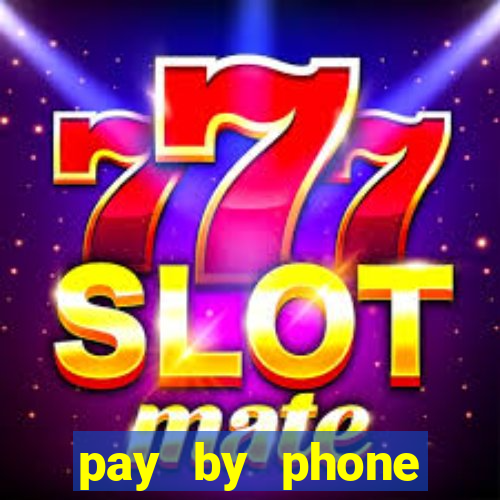 pay by phone casino sites