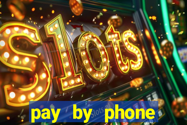 pay by phone casino sites