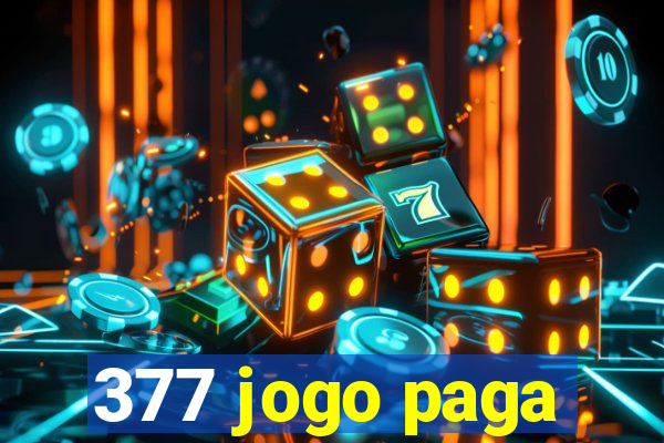 377 jogo paga