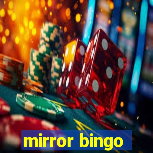 mirror bingo