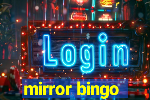 mirror bingo