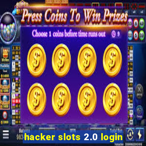 hacker slots 2.0 login