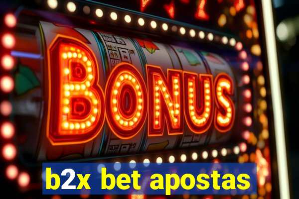 b2x bet apostas