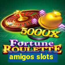 amigos slots