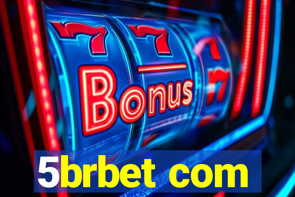 5brbet com