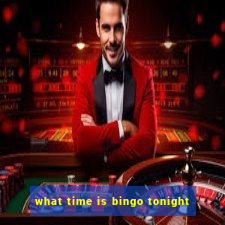 what time is bingo tonight