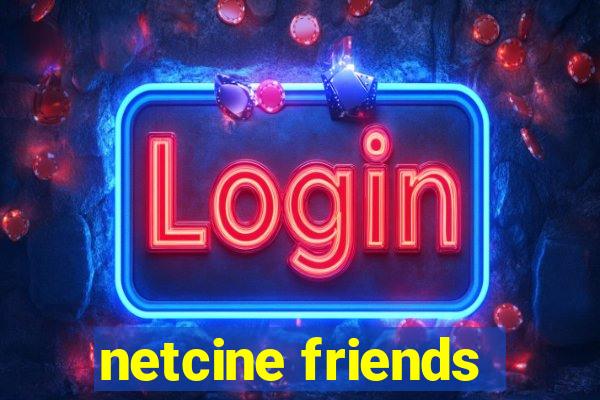 netcine friends