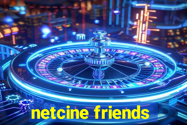 netcine friends