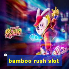 bamboo rush slot