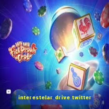 interestelar drive twitter