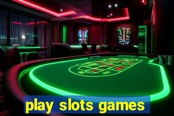 play slots games