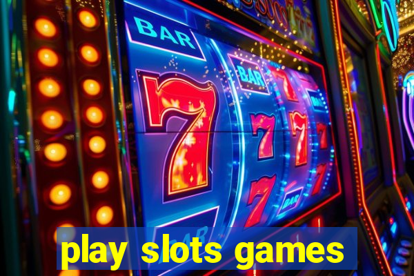 play slots games