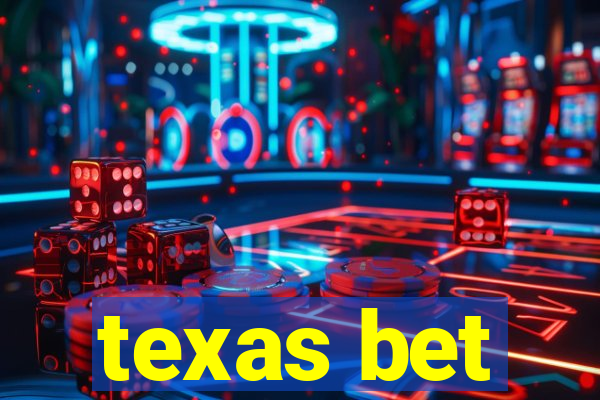 texas bet