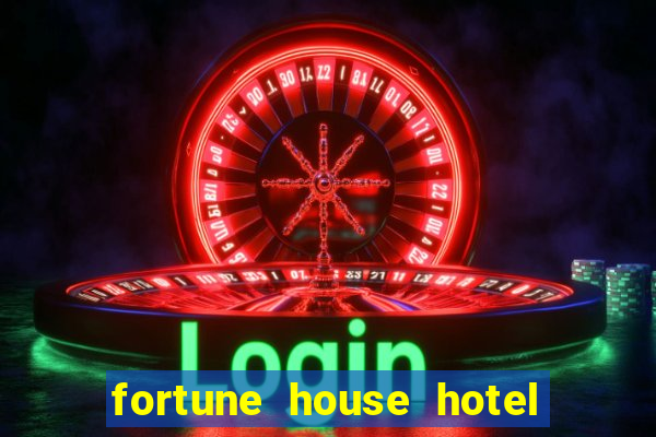 fortune house hotel and suites