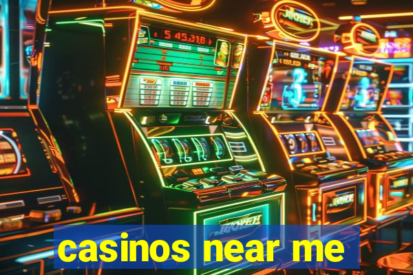 casinos near me