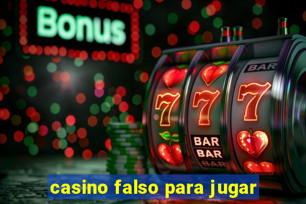 casino falso para jugar