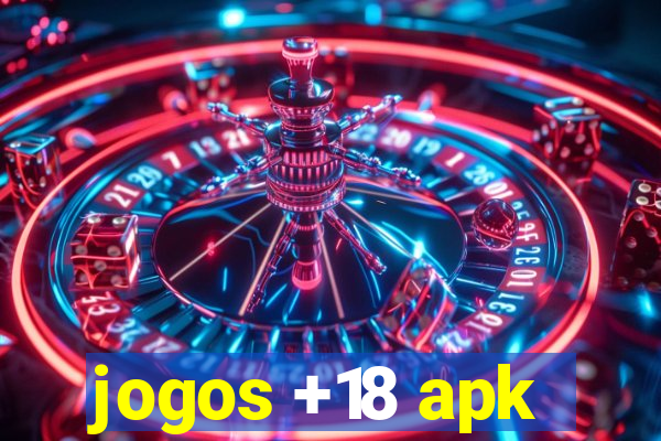 jogos +18 apk