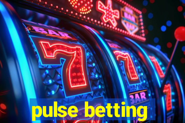 pulse betting