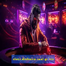 slots dinheiro real gr谩tis