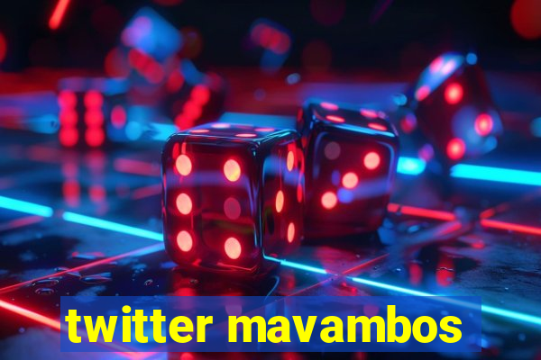 twitter mavambos