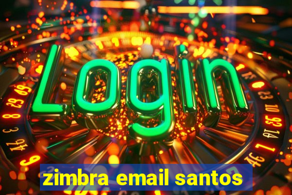 zimbra email santos