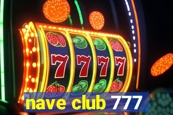 nave club 777