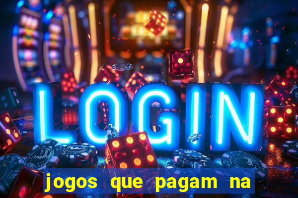 jogos que pagam na hora sem precisar depositar