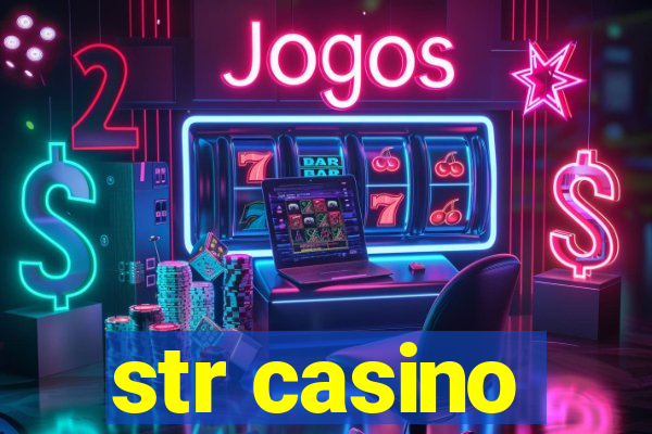 str casino