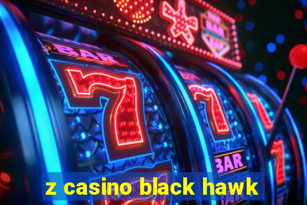 z casino black hawk