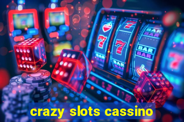 crazy slots cassino