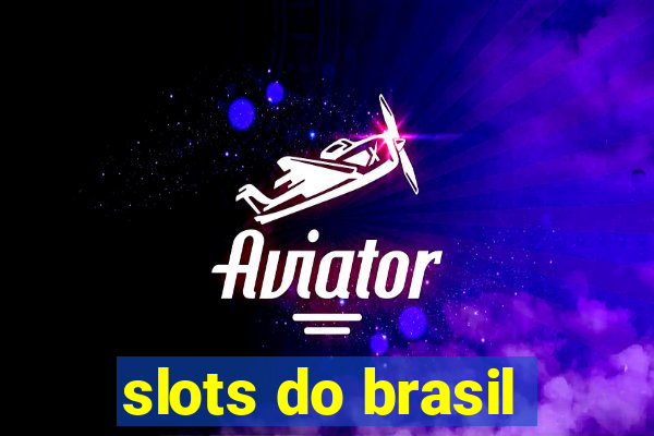 slots do brasil