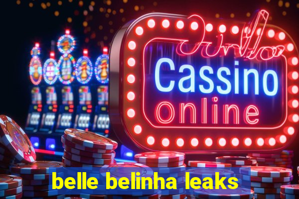 belle belinha leaks